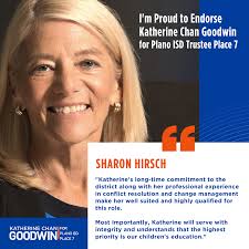 Endorsements — Katherine Chan Goodwin for Plano School Board Trustee, Place  7 — Goodwin for Plano ISD