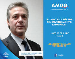 Regresan los #Facebook Lives! Próximo Lunes 17 de junio a las 21 hrs.  "Rumbo a la década del Envejecimiento Saludable" con nuestro nuevo  presidente, el Dr. Armando González Bedoy . Bienvenido y