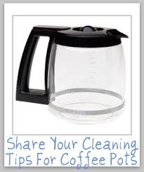 Clean your coffee maker every 90 cycles. How To Clean Coffee Pot Tips And Instructions