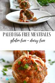 Paleo Egg Free Meatballs These Healthy Paleo Egg Free Meatballs Are The Easiest Meatball Recipe Ever Meatball Recipes Easy Paleo Egg Free Egg Free Meatballs