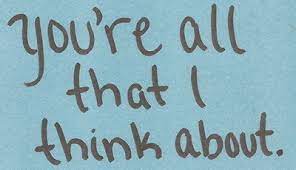 You Are All That I Think About Pictures Photos And Images For Facebook Tumblr Pinterest And Twitter