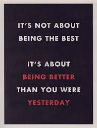 The saddest reality of our life is that we focus on everything but ourselves. It S Not About Being The Best It S About Being Better Than You Were Yesterday Yeah This Inspirational Quotes Quotable Quotes Positive Quotes