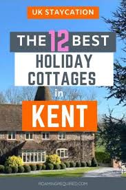 The Best Holiday Cottages On Airbnb In Kent Uk Roaming Required In 2020 Holiday Cottage Kent Uk Travel Itinerary