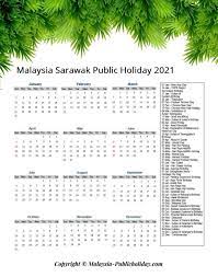 Offers competitive rates which come with. Sarawak Holiday Calendar 2021 Public Federal