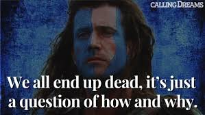 39 Inspiring Quotes From Movies To Keep You Moving Towards Your Dream Movie Quotes Inspirational Braveheart Quotes Favorite Movie Quotes