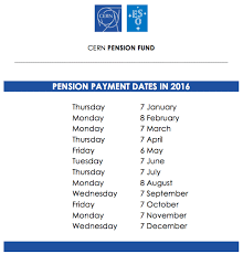 The civil servants' salary review takes place. Pension Payment Dates In 2016 Cern
