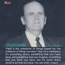 Faith doesn't come by fasting. Faith doesn't come by praying, reading a  book. All of that's good: fasting, praying, and reading a book. But faith  comes by a settled something that's in