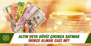Altin Veya Doviz Cikinca Satmak Inince Almak Caiz Mi Sorularla Islamiyet
