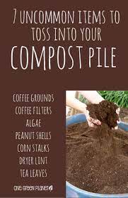 7 Uncommon Items You Should Toss Into Your Compost Pile Compost How To Dry Basil Fruit Garden