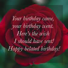 Thank you for all of the great memories we shared together and all the wonderful experiences in the future! 85 Happy Belated Birthday Wishes For Friends And Family