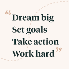 Dream Big Think Of Ideas That Rock The World Or Just Your World Set Goals Make It Lofty But Keep It Realistic With Small Steps M Life Quotes Words Quotes