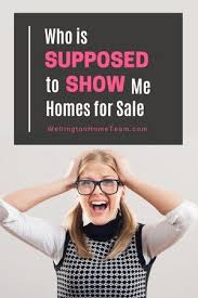 Who Is Supposed To Show Me Homes For Sale Home Buying Questions Home Buying