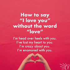 Get Creative With Your Love Talk We Ve Got Dozens Of Other Ways To Say I Love You For Valentine S Day W Im Crazy About You Synonyms For Love Say I Love