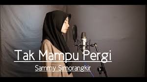 Download jadi mudah dan lebih cepat. Download Lagu Sammy Simorangkir Tak Mampu Pergi Cover Penggambar