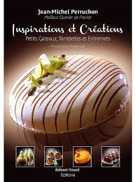 Inspirations Et Creations Ecole De Patisserie Livre Patisserie Et Recettes Interessantes