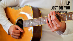 Lost on you ukulele tablature by lp, chords in song are am,d,em,c. Lp Lost On You Easy Guitar Tutorial With Chords Lyrics Youtube