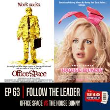 5 years ago5 years ago. Follow The Leader Office Space Vs The House Bunny Movie Podcast Tasteless