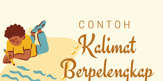 Contoh kalimat subjek predikat objek. Contoh Kalimat Berpelengkap