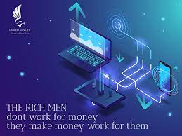 The Rich Men Dont Work For Money They Make Money Work For Them United Bank Fx Forex Trading Market Money Business