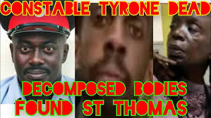 DECOMPOSED BOD!ES FOUND ST THOMAS/CONSTABLE TYRONE D3@D+ALOT MORE AUG 23  2025