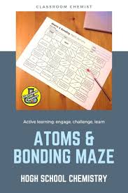 Engage And Assess Your High School Students With This Atom And Bonding Maze Activity How To Use Studen Learning Worksheets High School Science Student Reading