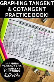 Graphing Tangent And Cotangent Mathematics Worksheets Graphing Trigonometry