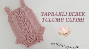 Yaprakli Mini Bebek Tulumu Yapimi Bebek Tulumu Baby Knitting Patterns Kiz Bebek Tig
