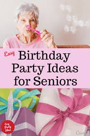 Senior Citizen 60th Birthday Party Ideas For Mom Philippines Easy Birthday Party Ideas For Seniors 85th Birthday Party Ideas 80th Birthday Party Theme 90th Birthday Party Theme