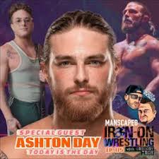 Iron-On Wrestling with Gregory Iron: EP. 175- Ashton Day: Today Is The Day 