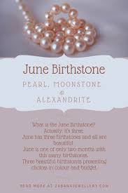 Birthstone For The Month Of June June Birthstones Pearl Moonstone Alexandrite What S Your Favourite June Birth Stone Birthstones June Birthstone Jewelry