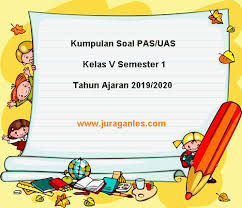 Download Soal Pas Uas Kelas 5 Sd Mi K13 Terbaru Tahun Ajaran 2019 2020 Juragan Les