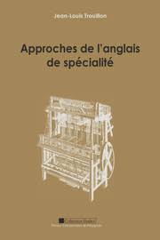 Maybe you would like to learn more about one of these? Approches De L Anglais De Specialite Chapitre 1 Introduction A La Notion D Anglais De Specialite Presses Universitaires De Perpignan