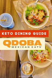 Keto Dining Guide What Should I Order At Qdoba Qdoba Keto Lowcarb Diningguide Mexicanfood Keto Fast Food Options Keto Fast Food Qdoba