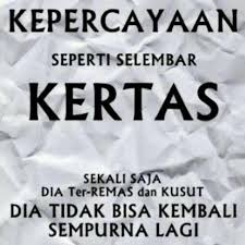 Jaga Kepercayaan Seseorang Kata Kata Motivasi Kutipan Kepercayaan Kata Kata Indah