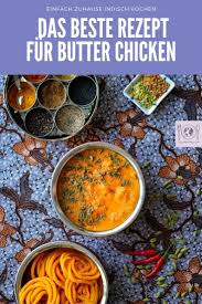 Original Indisches Butter Chicken Rezept The Cooking Globetrotter Rezept Rezepte Indisch Kochen Butter Chicken Rezept