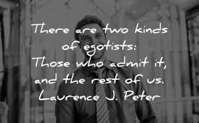 Searching for a famous ego quote or famous author? 150 Ego Quotes