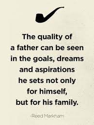 'i believe that what we become depends on what our fathers teach us at odd moments, when they aren't. 60 Touching Dad Quotes That Sum Up What It S Like To Be A Father Happy Father Day Quotes Fatherhood Quotes Fathers Day Quotes