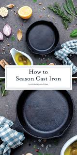 An Easy Guide On How To Season A Cast Iron Skillet Dutch Oven Or Griddle And All Your Questions About How To Seasoning Cast Iron Cast Iron Cast Iron Griddle