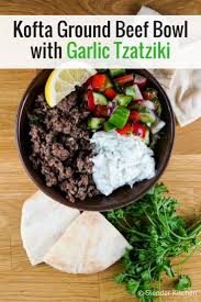 Kofta Ground Beef Bowl With Garlic Tzatziki Slender Kitchen Recipe Beef Recipes Beef Bowls Ground Beef