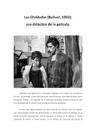 Check spelling or type a new query. Pdf Los Olvidados Bunuel 1950 Uso Didactico De La Pelicula