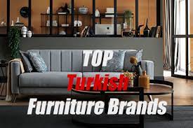 They can suggest to you whether fabric, metallic, or wooden sofas are suitable for your home. Top Turkish Furniture Brands Best Furniture Manufacturers In Turkey