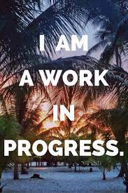 Motivational Quote I Am A Work In Progress Inspirational Quote For Women Motivation Inspirational Quotes For Women Woman Quotes Personal Development Books