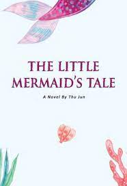 Badanku merah mulutku luas duduk diam. The Little Mermaids S Tale By Thu Jun Flip Ebook Pages 1 50 Anyflip Anyflip