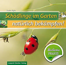 Schadlinge Im Garten Naturlich Bekampfen Bio Garten Praxis Amazon De Denis Pepin Barbara Hint Schadlinge Im Garten Schadlinge Hausmittel Gegen Blattlause