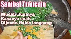 Lihat juga resep trancam urap mentah jawa tengah enak lainnya. Cara Membuat Sambal Trancam Youtube