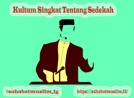 Sangat rugilah siapa yang tidak mengambil peluang, sebab tahun depan entah kita berkesempatan atau terlalu banyak kelebihan bulan ramadhan selain yang saya kongsikan di atas. Contoh Kultum Singkat Tentang Sedekah Kepada Sesama Muslim