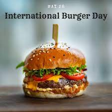 Tuesday 28th may is international burger day! International Burger Day Myorthodontists Info