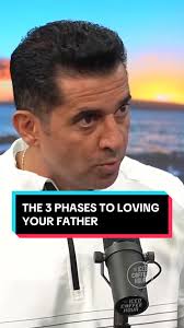 Understanding the 3 Phases To Loving Your Father