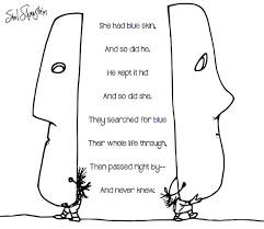 Shel Silverstein Poetry True Colors She Had Blue Skin So Did She Food For Thought Shel Silverstein Poems Silverstein Poems Shel Silverstein
