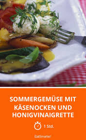 Sommergemuse Mit Kasenocken Und Honigvinaigrette Rezept Rezepte Vinaigrette Lebensmittel Essen